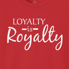 Load image into Gallery viewer, Loyalty Tee